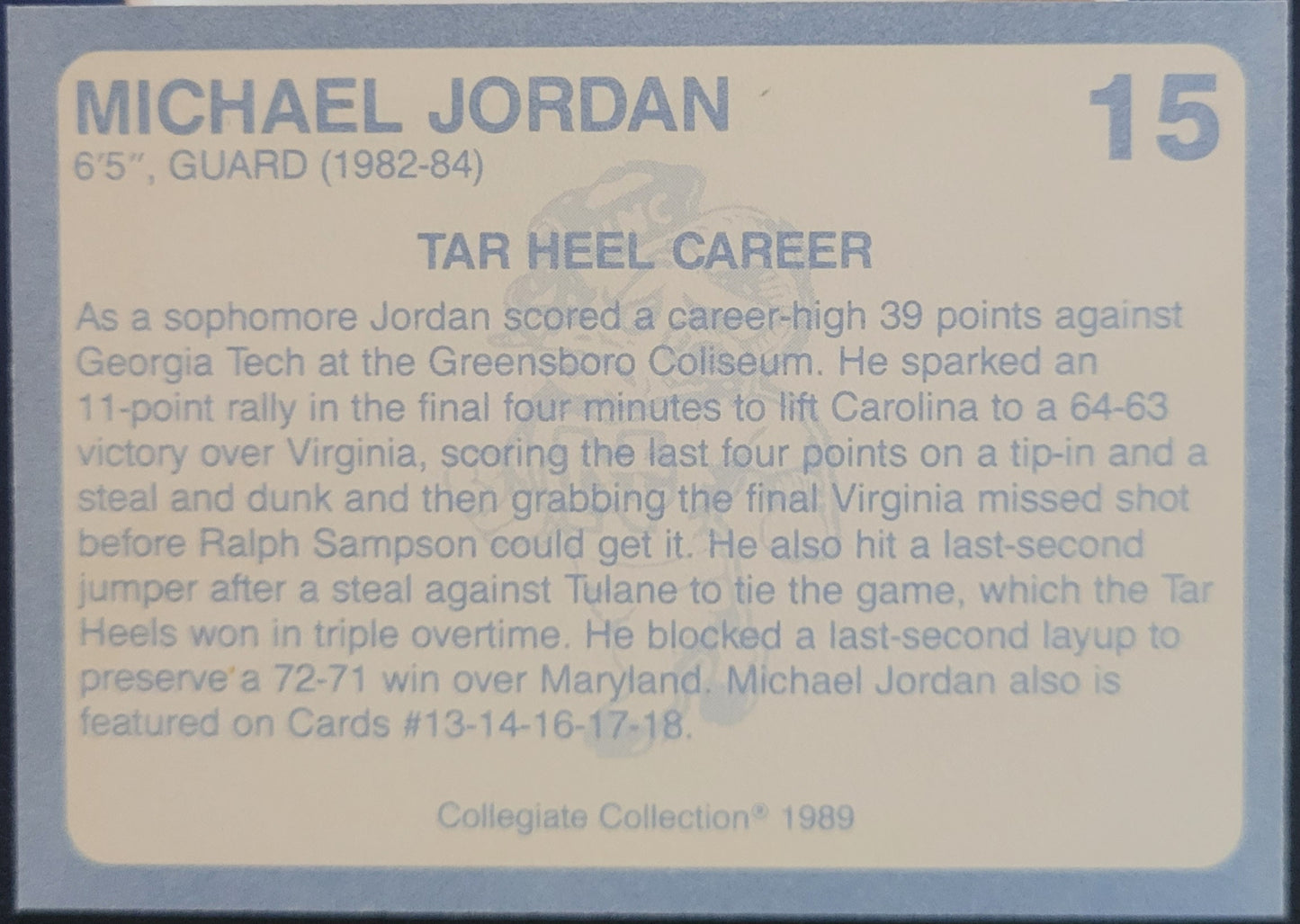 1989 Collegiate Collection North Carolina's Finest #15 Michael Jordan