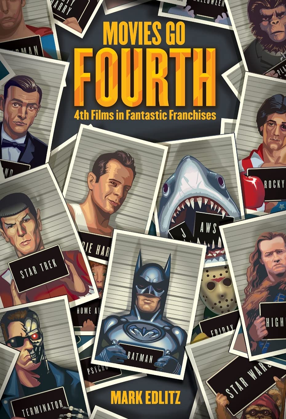 Movies Go Fourth by Mark Edlitz - Engaging Film Analysis - New Release